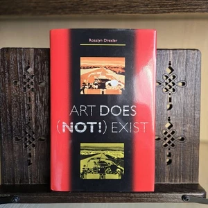 Art Does (Not!) Exist by Rosalyn Drexler (1996, Hardcover) - Picture 1 of 5