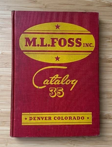 M.L. Foss Catalog 1935 Denver Factory Railroad Mill Garage Supplies Tools Steel - Picture 1 of 15