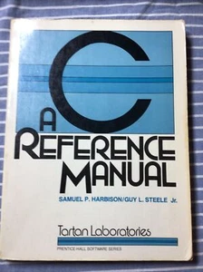 C: A Reference Manual. Samuel p Harrison, Guy Steele. Prentice Hall 1984. - Picture 1 of 3