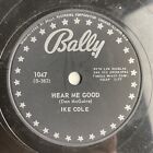 10" 78 RPM-Ike Cole-You Melt Me/Hear Me Good/Bally 1047