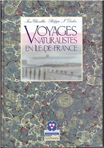VOYAGES NATURALISTES EN ILE DE FRANCE texte J. Dubois illustrations Chevallier - Imagen 1 de 1