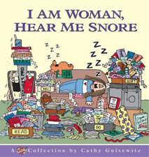 Cathy Guisewite I am Woman, Hear Me Snore (Paperback)