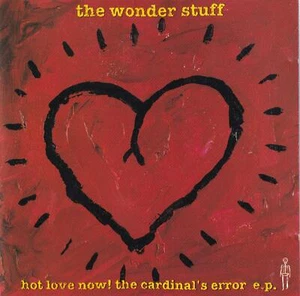 The Wonder Stuff - Hot Love Now! (The Cardinal's Error E.P.) | CD - Picture 1 of 1