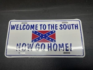 Welcome to the South Now Go Home Nummernschild - Bild 1 von 1