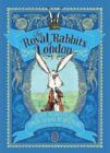 Santa Montefiore Simon Sebag Montefiore The Royal Rabbits Of London (Relié)