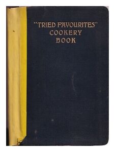 KIRK, E. W. MRS Tried favourites cookery book : with household hints and other u