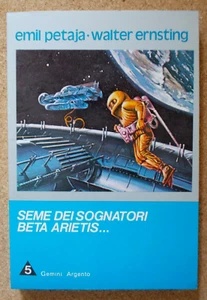 LIBRO SEME DEI SOGNATORI Emil Petaja BETA ARIETIS Walter Ernsting Gemini n.5. - Picture 1 of 2