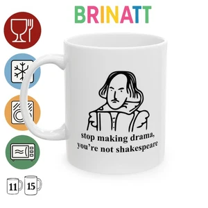 Keramiktasse - Stop Making Drama - William Shakespeare - Lustige Tasse - Bild 1 von 8