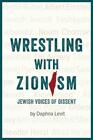 Daphna Levit Wrestling With Zionism (Paperback)