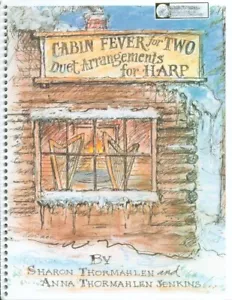Cabin Fever for Two Songbook Harp Duet 2012 Sharon Thormahlen Anna T Jenkins - Picture 1 of 7