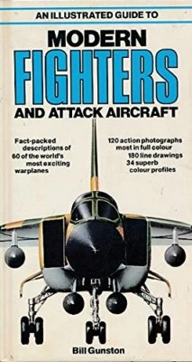 An Illustrated Guide to Modern Fighters and Attac... by Gunston, Bill 0861010558 - Image 1 of 2
