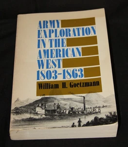 Army Exploration in the American West 1803-1863 by William H. Goetzmann - Bild 1 von 8