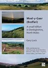 Moel-y-Gaer (Bodfari): A Small Hillfort in Denbighshire North Wales