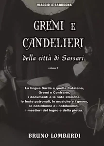 Gremi e Candelieri della città di Sassari - volume 2 - Bruno Lombardi - Foto 1 di 1