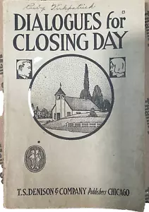 1923 Dialogues for Closing Day by Mary Monaghan Antique Dennison & Co Chicago - Picture 1 of 5