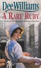 A Rare Ruby: A touching saga of the devastation of war,Dee Williams