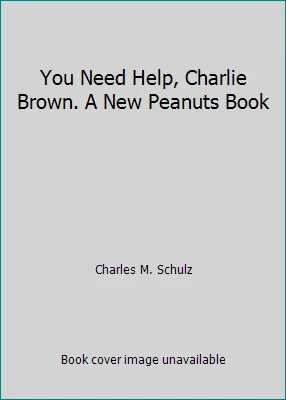 You Need Help, Charlie Brown. A New Peanuts Book by Charles M. Schulz - Image 1 of 1