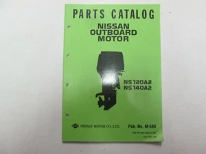1997 Nissan Marine Outboard Motor NS 120A2/140A2 Parts Catalog Manual M-580 *** - Picture 1 of 3
