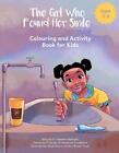 The Girl Who Found Her Smile: Colouring and Activity Book for Kids by Adekemi Ad