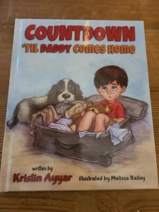 COUNTDOWN 'TIL DADDY COMES HOME By Kristin Ayyar - Hardcover **BRAND NEW** - Picture 1 of 3