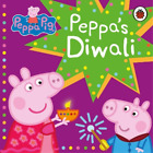 Peppa Pig: Peppa's Diwali (Kartonbuch) Peppa Pig