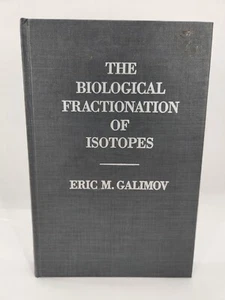The Nature of Biological Fractionation of Isotopes by Erik Mikhailovich Galimov - Foto 1 di 19