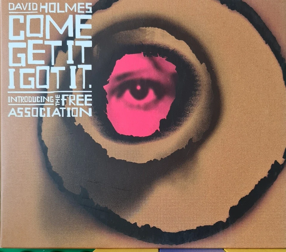 David Holmes - Come Get It I Got It - The Free Association - CD - Bild 1 von 3