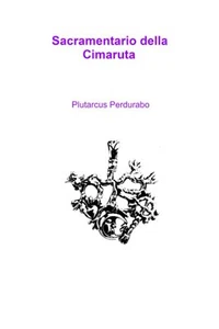 Sacramentario Della Cimaruta di Plutarcus Perdurabo,  2021,  Indipendently Publi - Picture 1 of 1