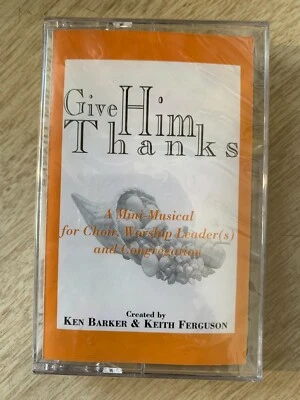 GIVE HIM THANKS ~ Cassette Tape ~  CHRISTIAN MUSIC ~ NEW - Image 1 of 3