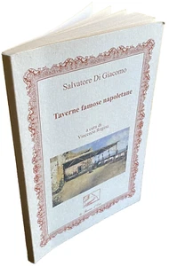 SALVATORE DI GIACOMO TAVERNE FAMOSE NAPOLETANE CURA VINCENZO REGINA PENNA D'OCA - Picture 1 of 17