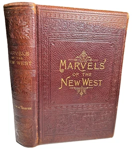 Antique Leather Fine Ornate Book 1887 Marvels of New West Thayer Leather 1st Ed - Imagen 1 de 24