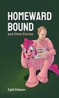 Homeward Bound and Other Stories by Egill Atlason Paperback Book