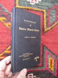 Botanik Pflanzen Ratgeber Feldbuch einheimische Illinois Sträucher Tehon Illus. Handbuch 1942 - Bild 1 von 3