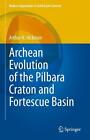 Evolution archéenne du craton et bassin fort de Pilbara par Arthur H. Hickman