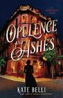 Opulence And Ashes by Kate Belli (English) Hardcover Book