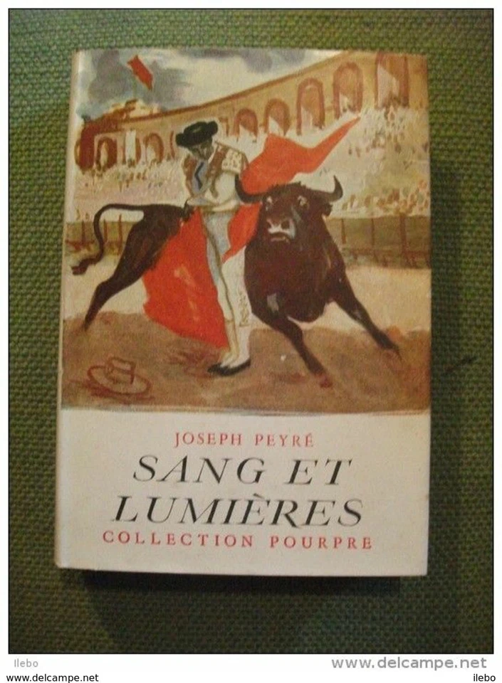 sang et lumières Peyré 1951 corrida tauromachie roman collection pourpre - Photo 1/1