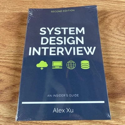 System Design Interview An Insider's Guide Second Edition by Alex Xu - SEALED - Image 1 of 4