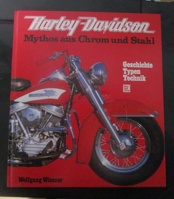 Harley-Davidson: Mythos aus Chrom und Stahl. Geschichte - Typen - Technik Mythos - Bild 1 von 4