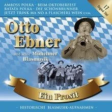 Ein Prosit von Ebner,Otto,U.S.Münchner Blasmusik | CD | Zustand gut - Bild 1 von 2