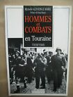 HOMMES ET COMBATS EN TOURAINE 1939-45 - MICHELLE AUDOUIN LE MAREC - MARTELLE Ed.