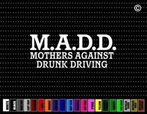 MADD M.A.D.D. Calcomanía de vinilo para ventana de coche para conducir ebrio para madres contra conducir ebrio - Imagen 1 de 1