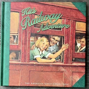 KIT'S RAILWAY ADVENTURE (AMERICAN GIRL COLLECTION) By Harriet Brown & Jodi Evert - Picture 1 of 5