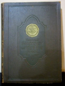 Antique Copy of Souvenir History of Pella Iowa 1847-1922 Commemorative Book - Imagen 1 de 11
