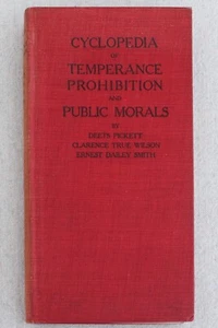 Antique 1917 Cyclopedia of Temperance Prohibition and Public Morals Book - Picture 1 of 6