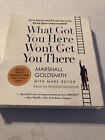 What Got You Here Won't Get You There: Become More Successful Marshall Goldsmith