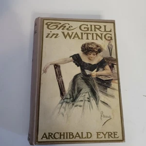 Das Mädchen im Warten Archibald Eyre 1906 Grosset & Dunlap Hardcover - Bild 1 von 7
