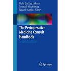 The Perioperative Medicine Consult Handbook - Paperback New Molly Blackley  2014