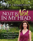 Nicole Hemmenway No, It Is Not In My Head (Paperback) (US IMPORT)