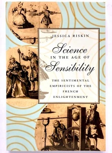 SCIENCE IN THE AGE OF SENSIBILITY French Empiricists - Jessica Riskin Chicago - Picture 1 of 1