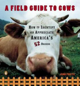 A Field Guide to Cows: How to Identify and A- paperback, John Pukite, 0140273883